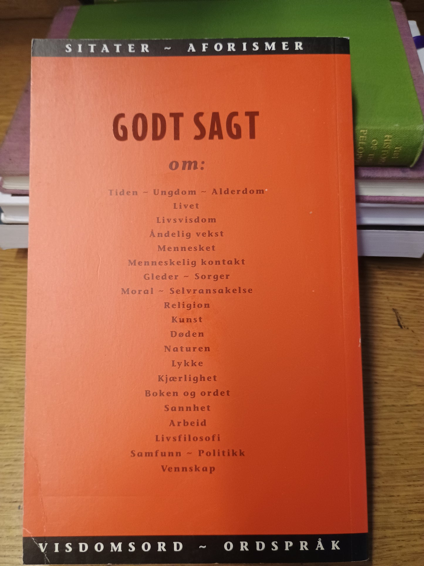 Godt sagt, Visdomsord - Ordspråk
