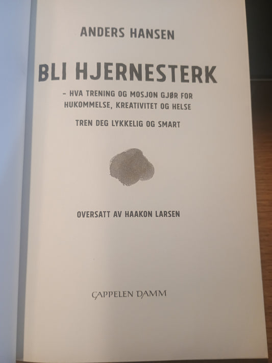 Bli hjernesterk, Tren deg lykkelig og smart, Anders Hansen