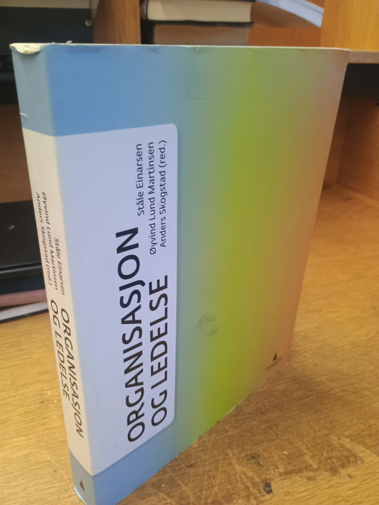 Organisasjon og ledelse, S. Einarsen, Ø. L. Martinsen, A. Skogstad