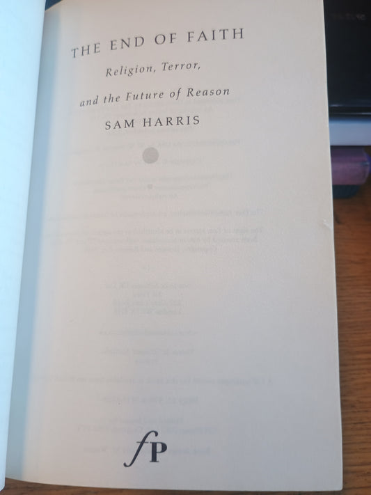 The End of Faith, religion, terror and the future of reason, Sam Harris
