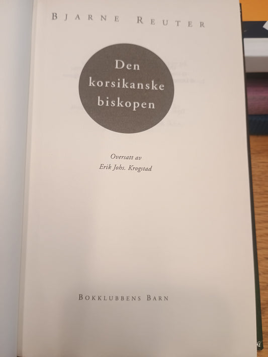 Den korsikanske biskopen, Bjarne Reuter