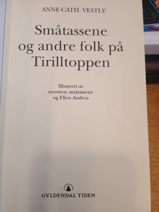 Småtassene og andre folk på Tirill toppen, Anne-Cath Vestly