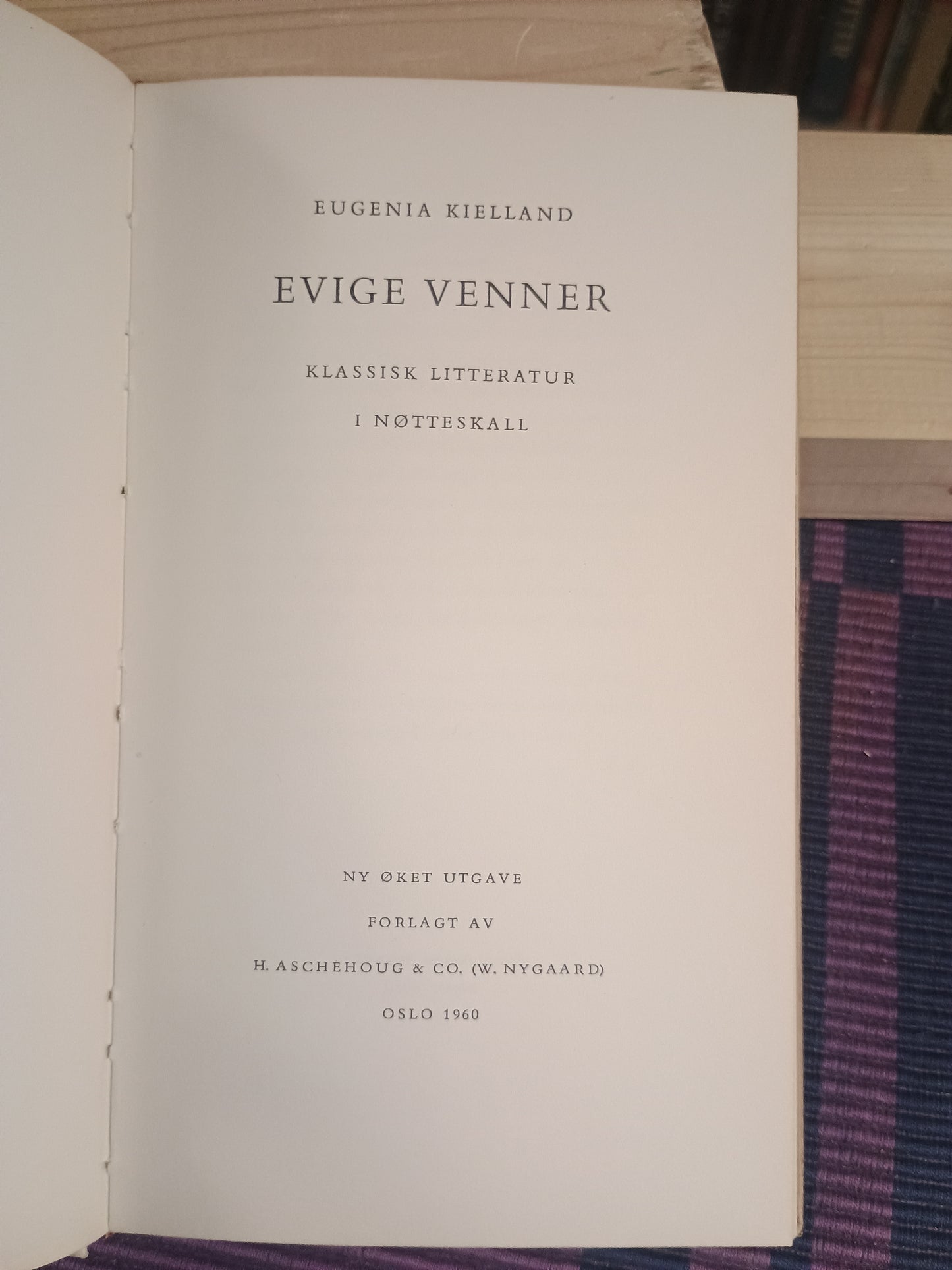 Evige venner: klassisk litteratur i et nøtteskall, Eugenia Kielland