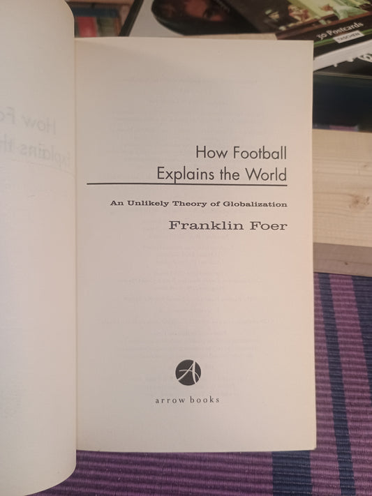 How football explains the world, Franklin Foer