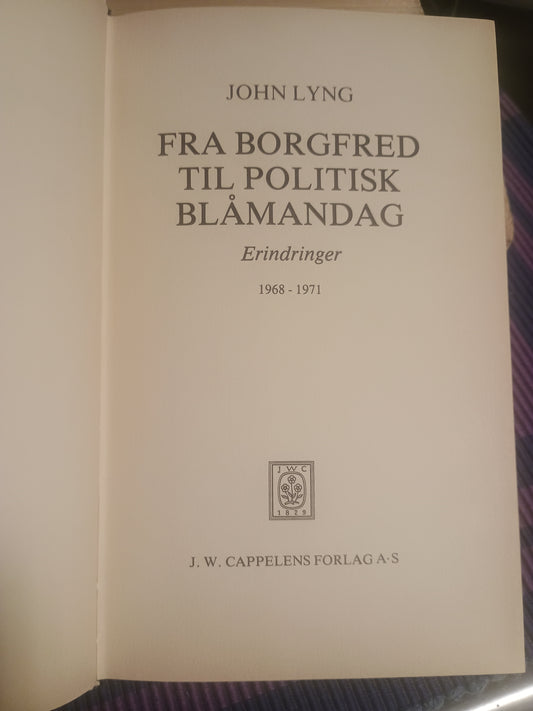 Fra borgerfred til politisk blåmandag, John Lyng