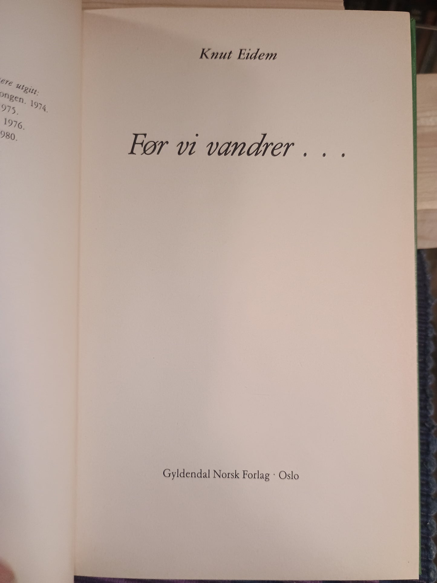Før vi vandrer...., Knut Eidem