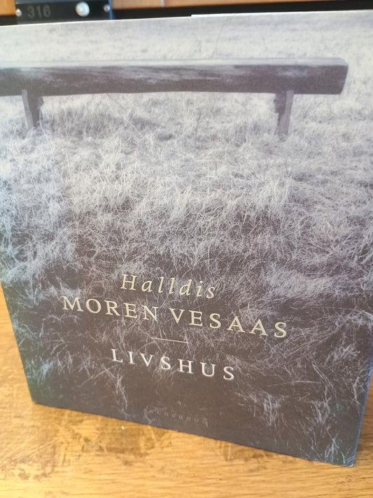 Livshus, Halldis Moren Vesaas