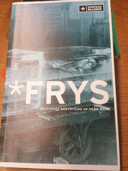 Frys, Vellykket nedfrysing av herr Moro, Anderson, Boman, Borbás