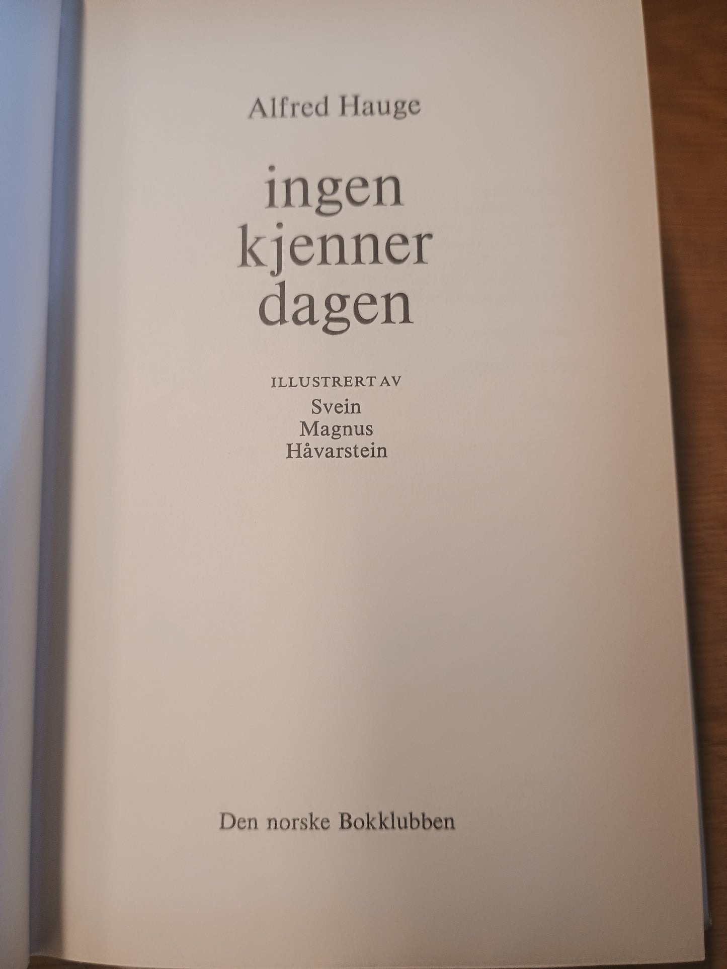 Ingen kjenner dagen, Alfred Hauge