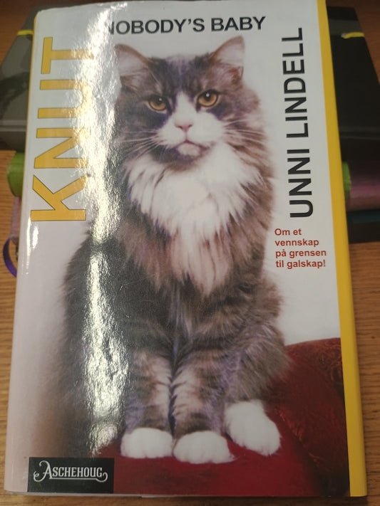 Knut Nobody’s Baby, Unni Lindell