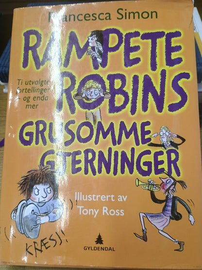 Rampete Robins Grusomme gjerninger, Francesca Simon