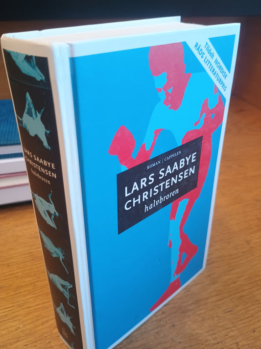 Halvbroren, Lars Saabye Christensen