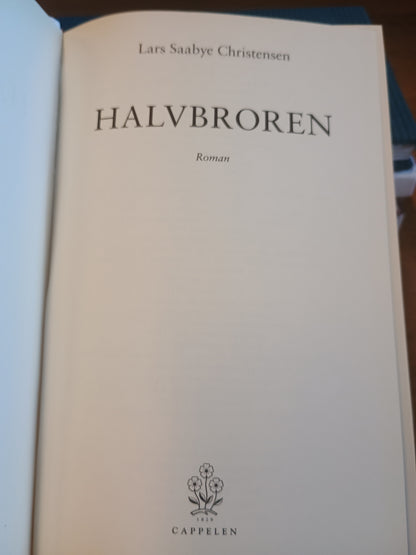 Halvbroren, Lars Saabye Christensen