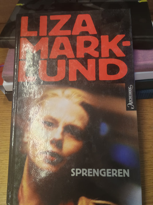 Sprengeren, Liza Marklund