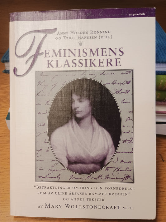 Feminismens klassikere, Anne H. Rønning og Toril Hanssen (red.)