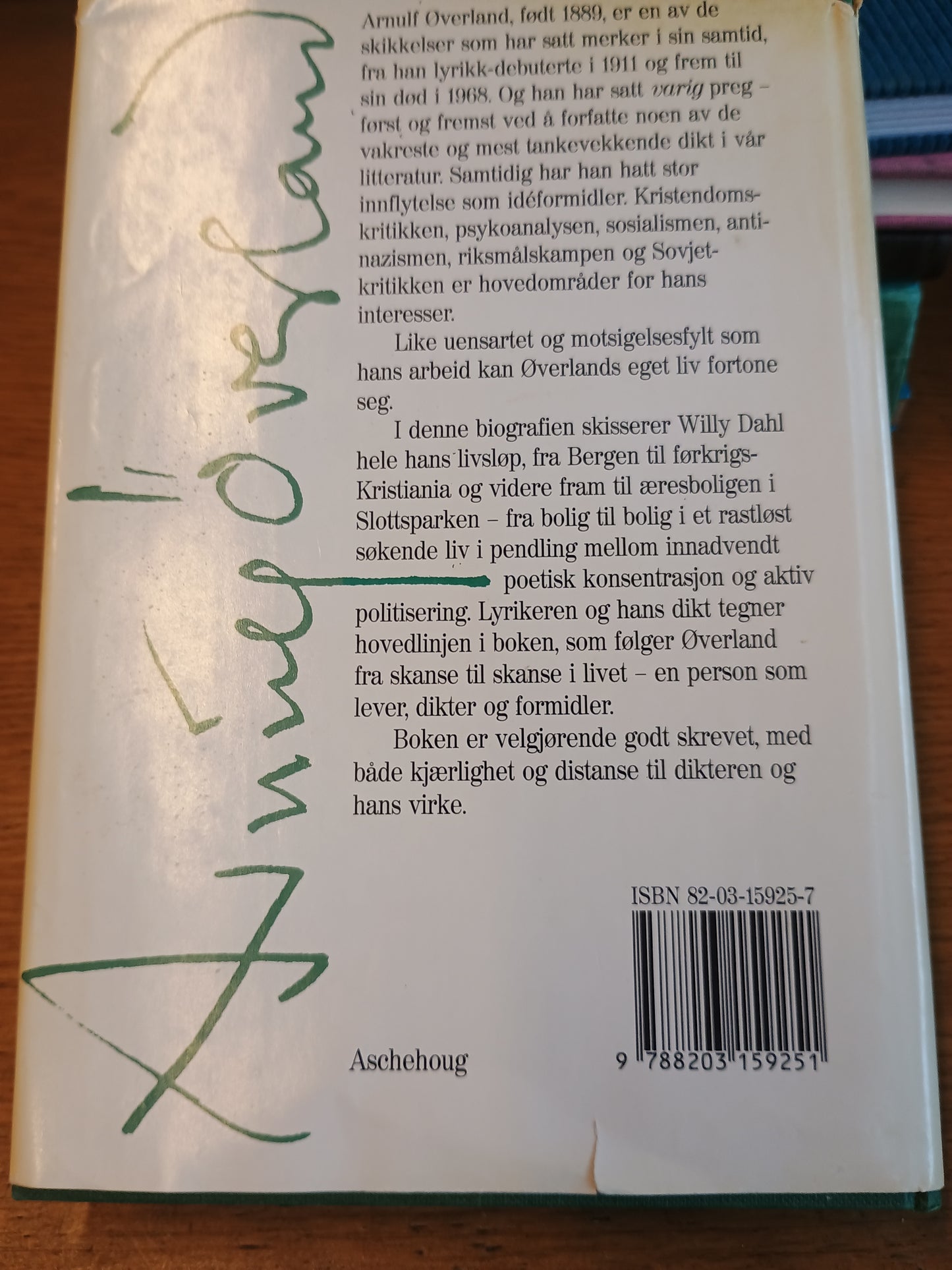 Arnulf Øverland, en biografi, Willy Dahl