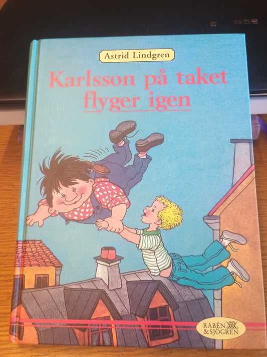 Karlsson på taket flyger igjen, svensk utgave av Astrid Lindgren