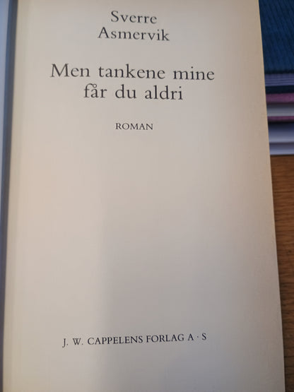 Men tankene mine får du aldri, Sverre Asmervik