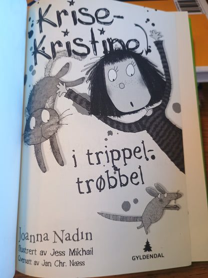 Krise-Kristine i trippel trøbbel, Joanna Nadin