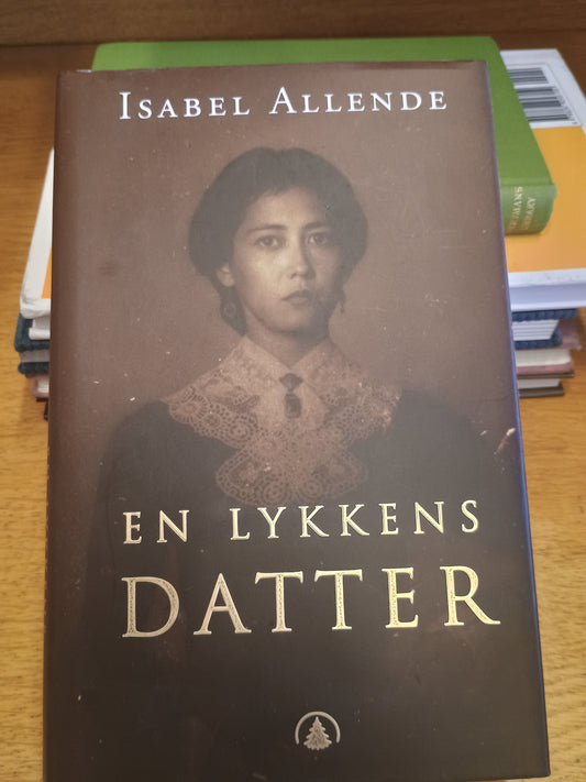 En lykkens datter, Isabel Allende