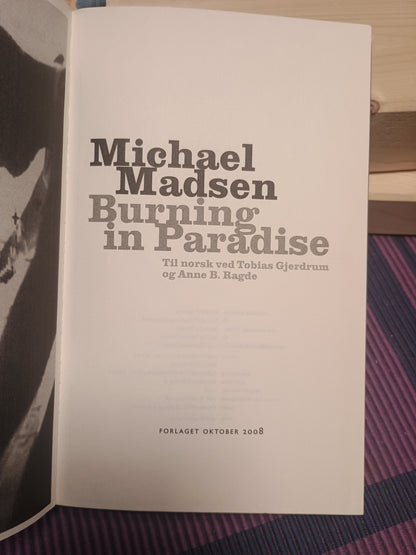 Burning in Paradise, Michael Madsen
