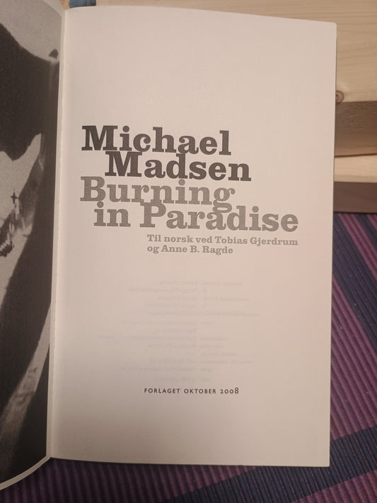 Burning in Paradise, Michael Madsen