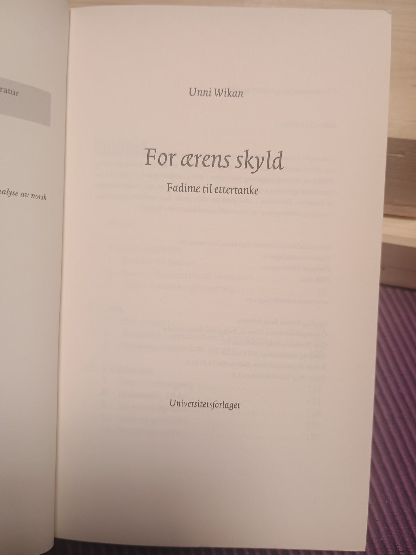 For ærens skyld, Unni Wikan