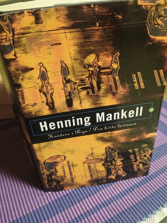 Hundene i Riga. Den hvite løvinnen., Henning Mankell