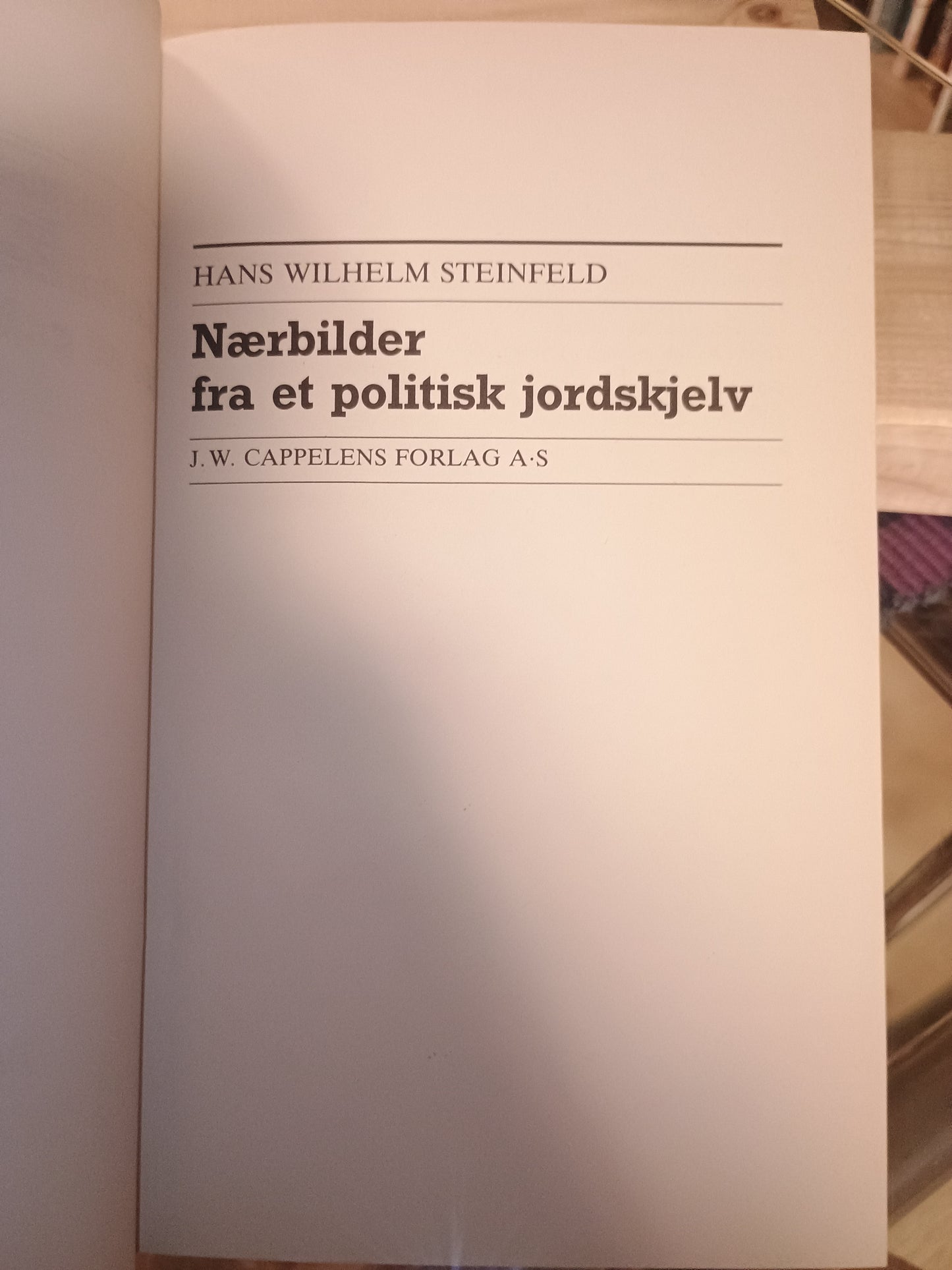 Nærbilder fra et politisk jordskjelv, Hans Wilhelm Steinfeld