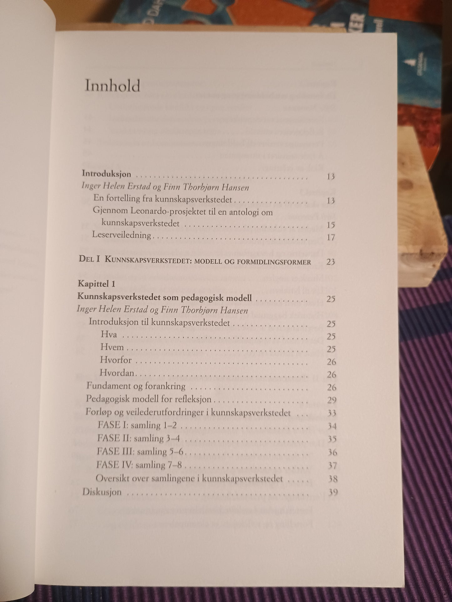 Kunnskapsverkstedet, Inger H. Erstad og Finn T. Hansen