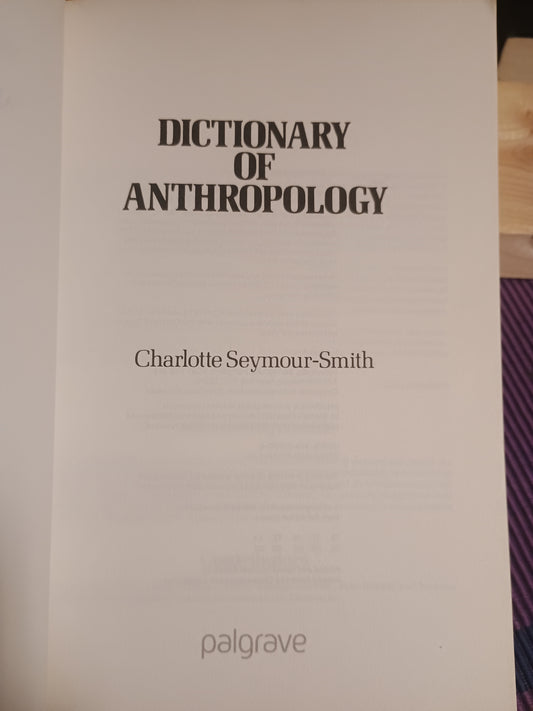 Palgrsve dictionary of anthropology, Charlotte Seymour-Smith