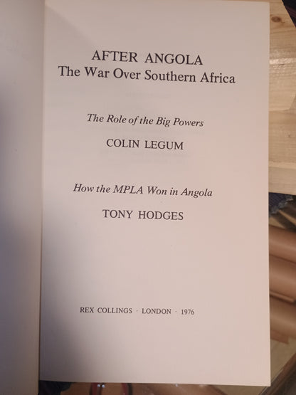 After Angola: The War Over Southern Africa, C. Legum og T. Hodges