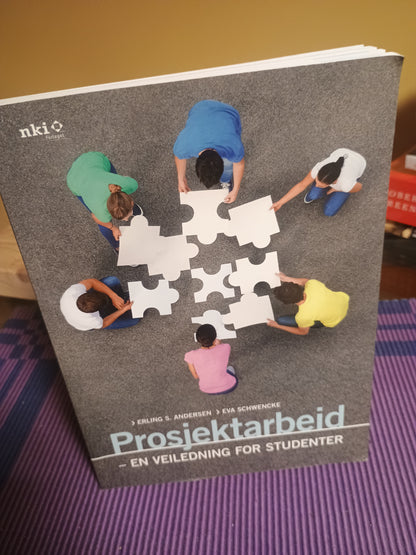 Prosjektarbeid - en veiledning for studenter, Erling S. Andersen og Eva Schwencke