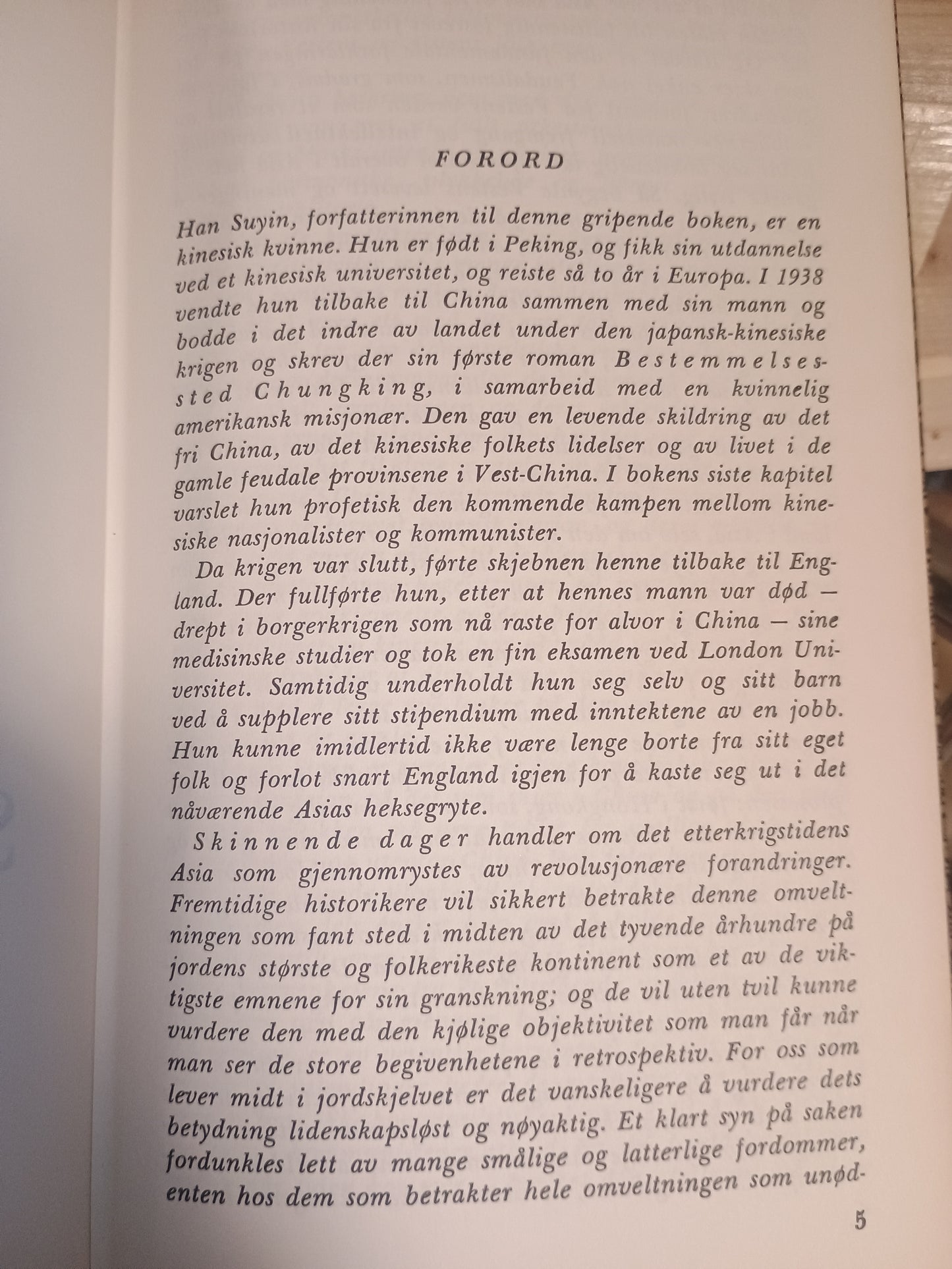 Skinnende dager, Han Suyin