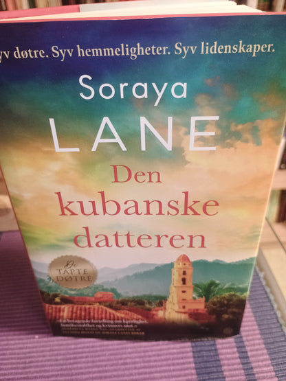 Den kubanske datteren, Soraya Lane
