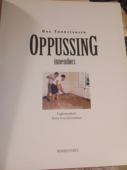 Oppussing: Innendørs, Dag Thorstensen