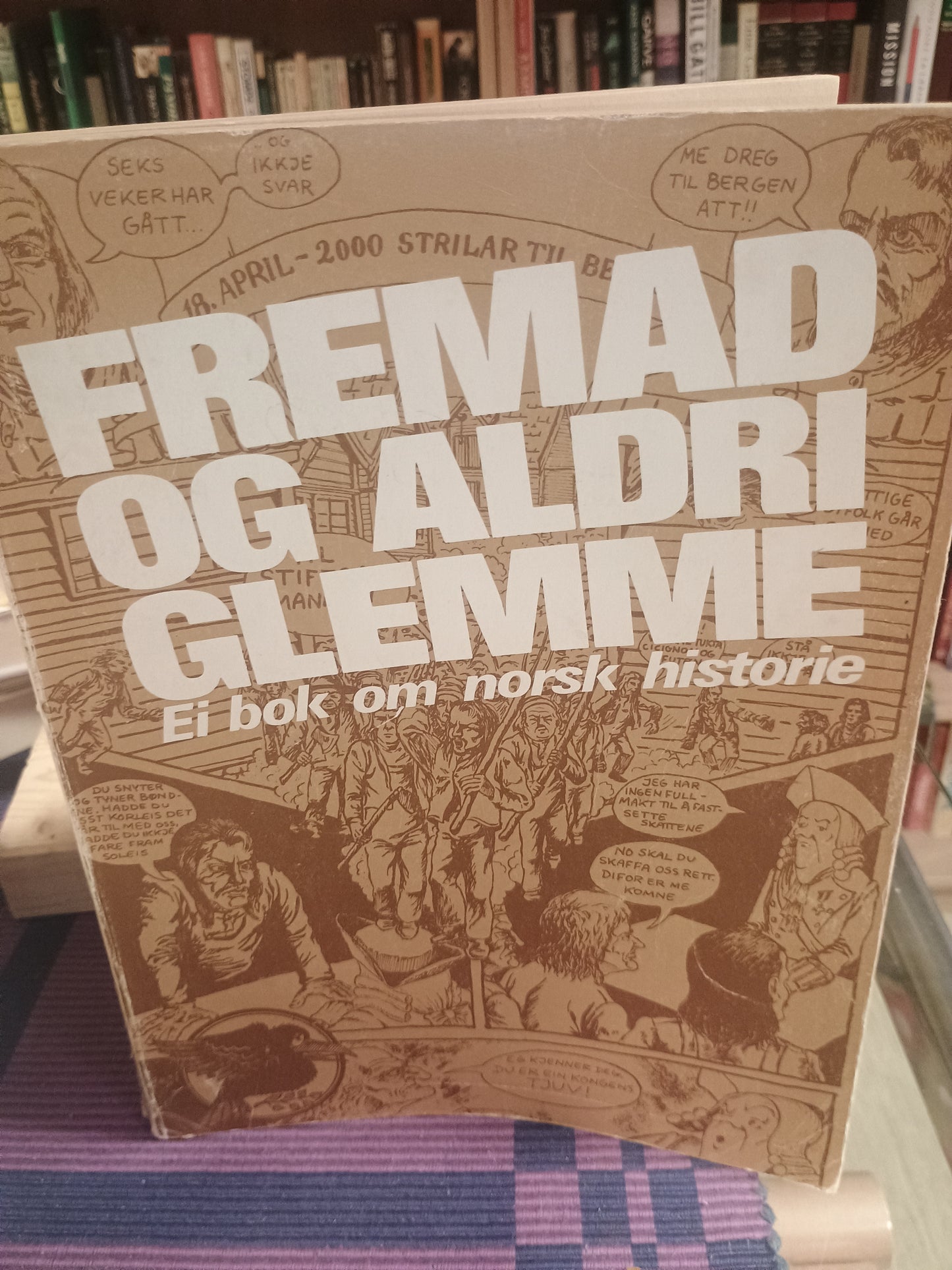 Fremad og aldri glemme: Ei bok om norsk historie, Bakkmoen, Handgaard, Heggenhougen, Isachsen og Tveit