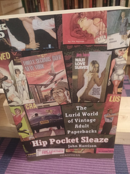 Hip Pocket Sleaze: The Lurid World of Vintage Adult Paperbacks, John Harrison