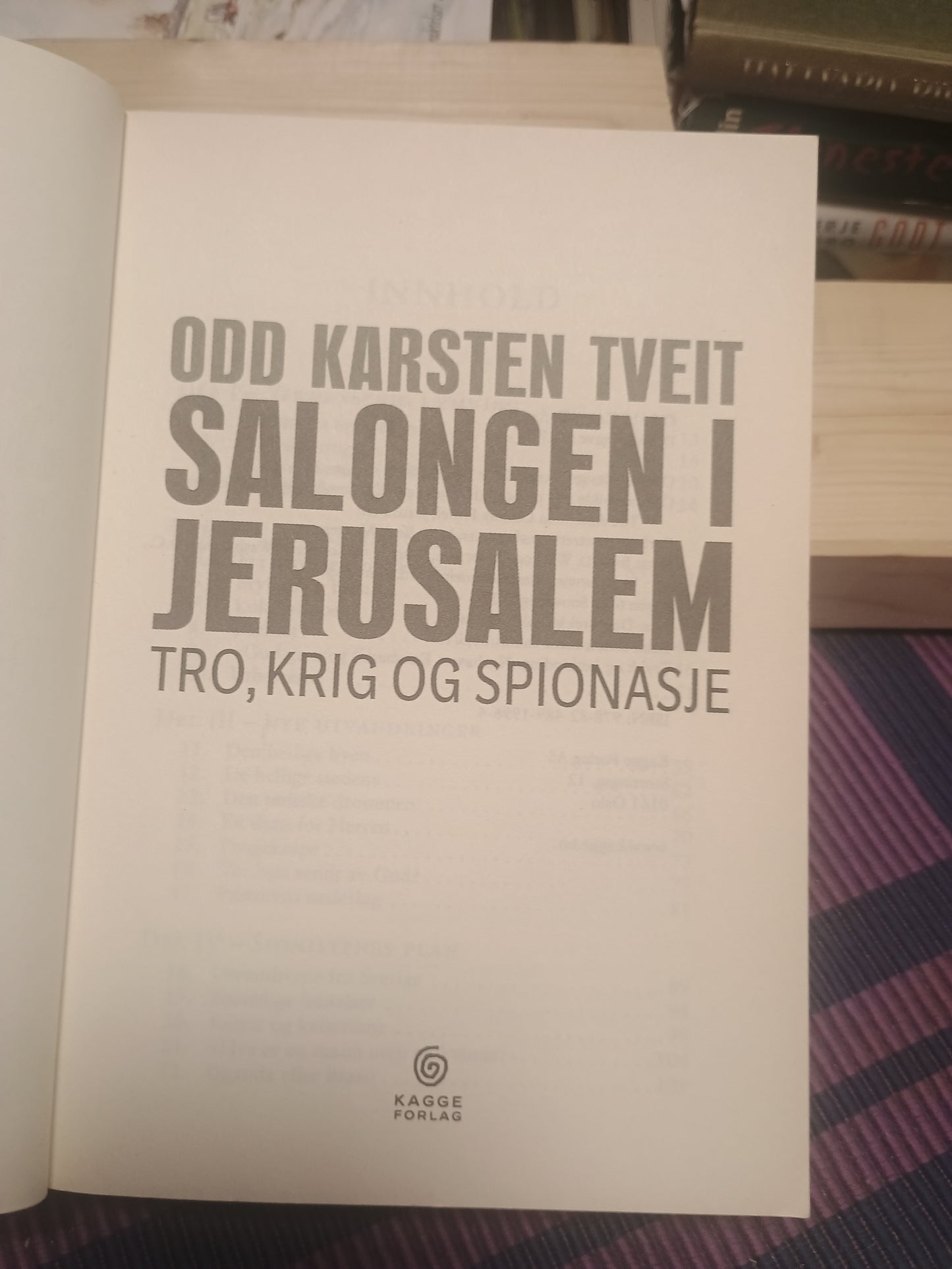 Salongen i Jerusalem: Tro, krig og spionasje, Odd Karsten Tveit