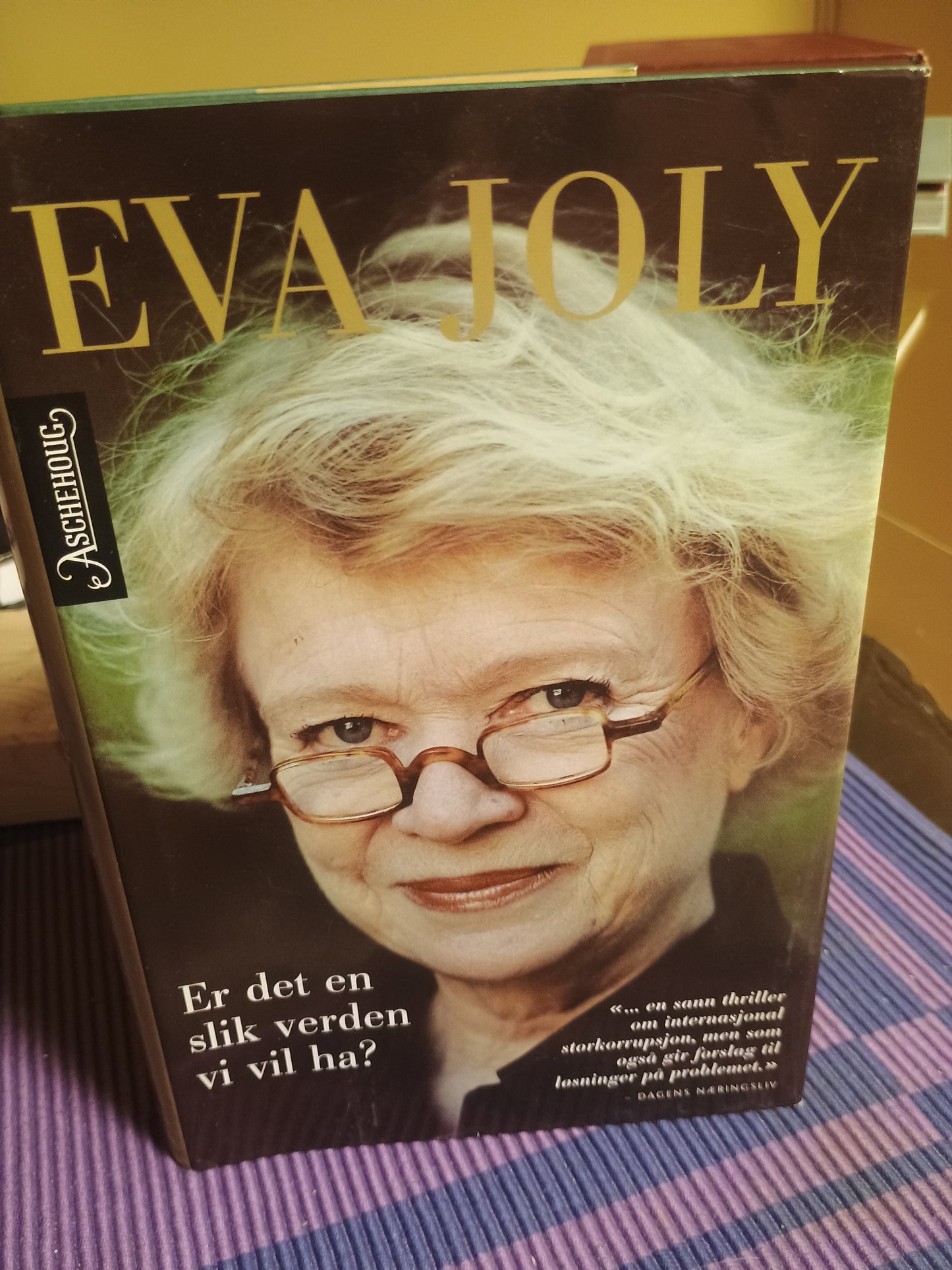 Er det en slik verden vi vil ha?, Eva Joly