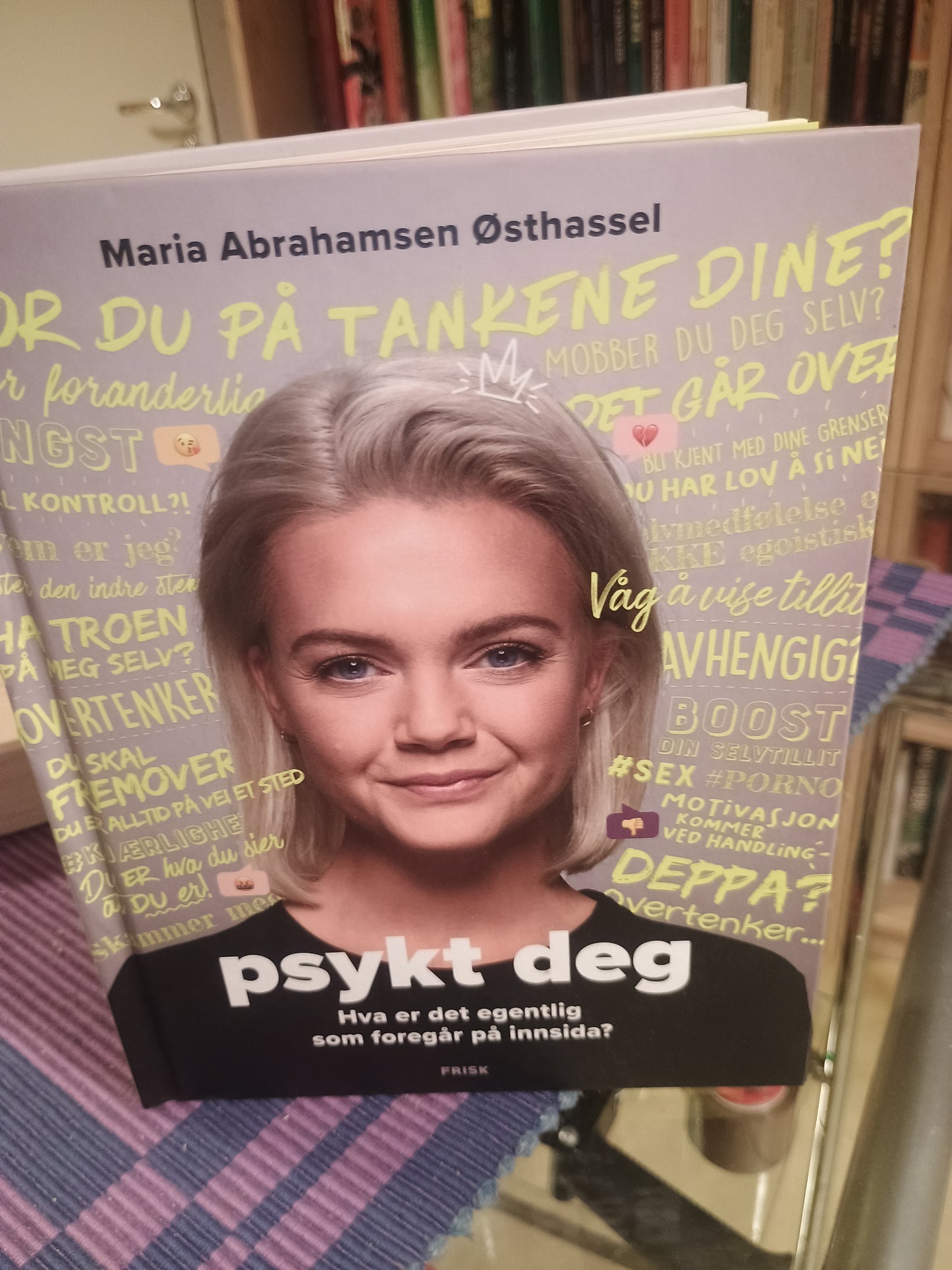 Psykt det: Hva er det egentlig som foregår på innsida?, Maria Abrahamsen Østhassel