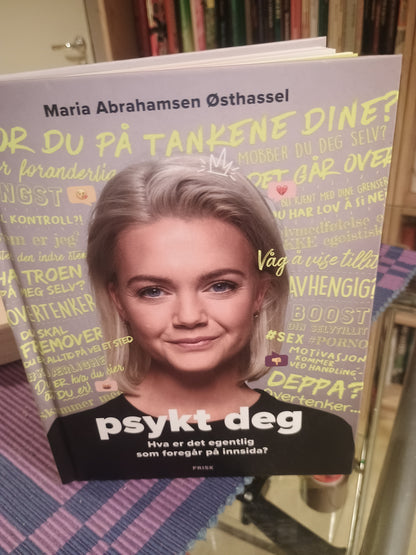 Psykt det: Hva er det egentlig som foregår på innsida?, Maria Abrahamsen Østhassel
