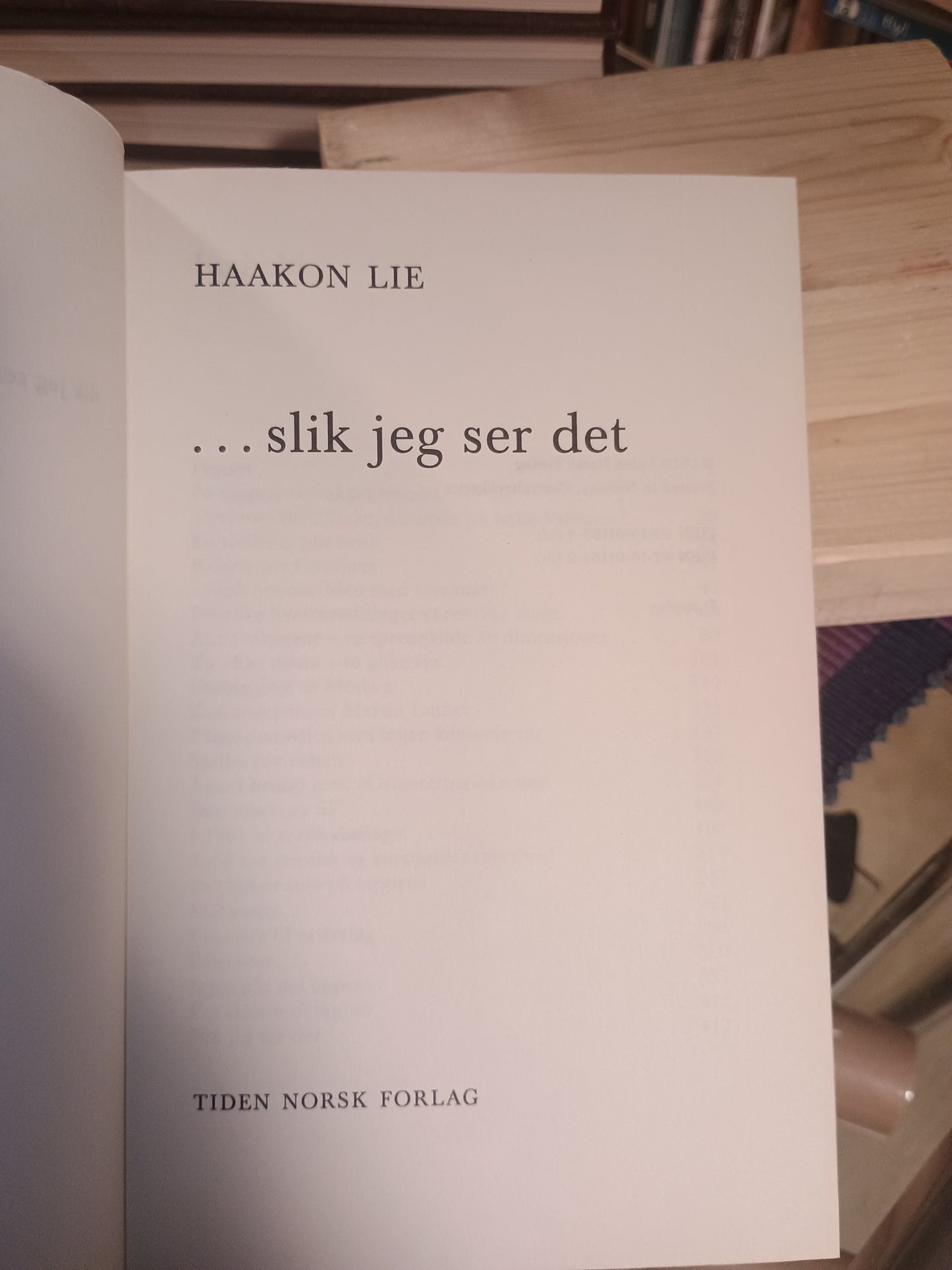 ....slik jeg ser det. Haakon Lie