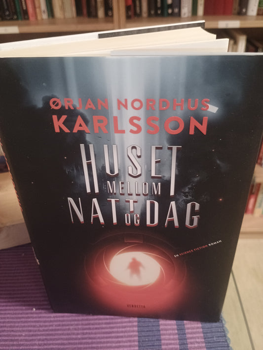 Huset mellom natt og dag, Ørjan Nordhus Karlsson