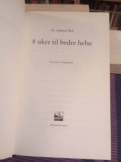 8 uker til bedre helse, Andrew Weil