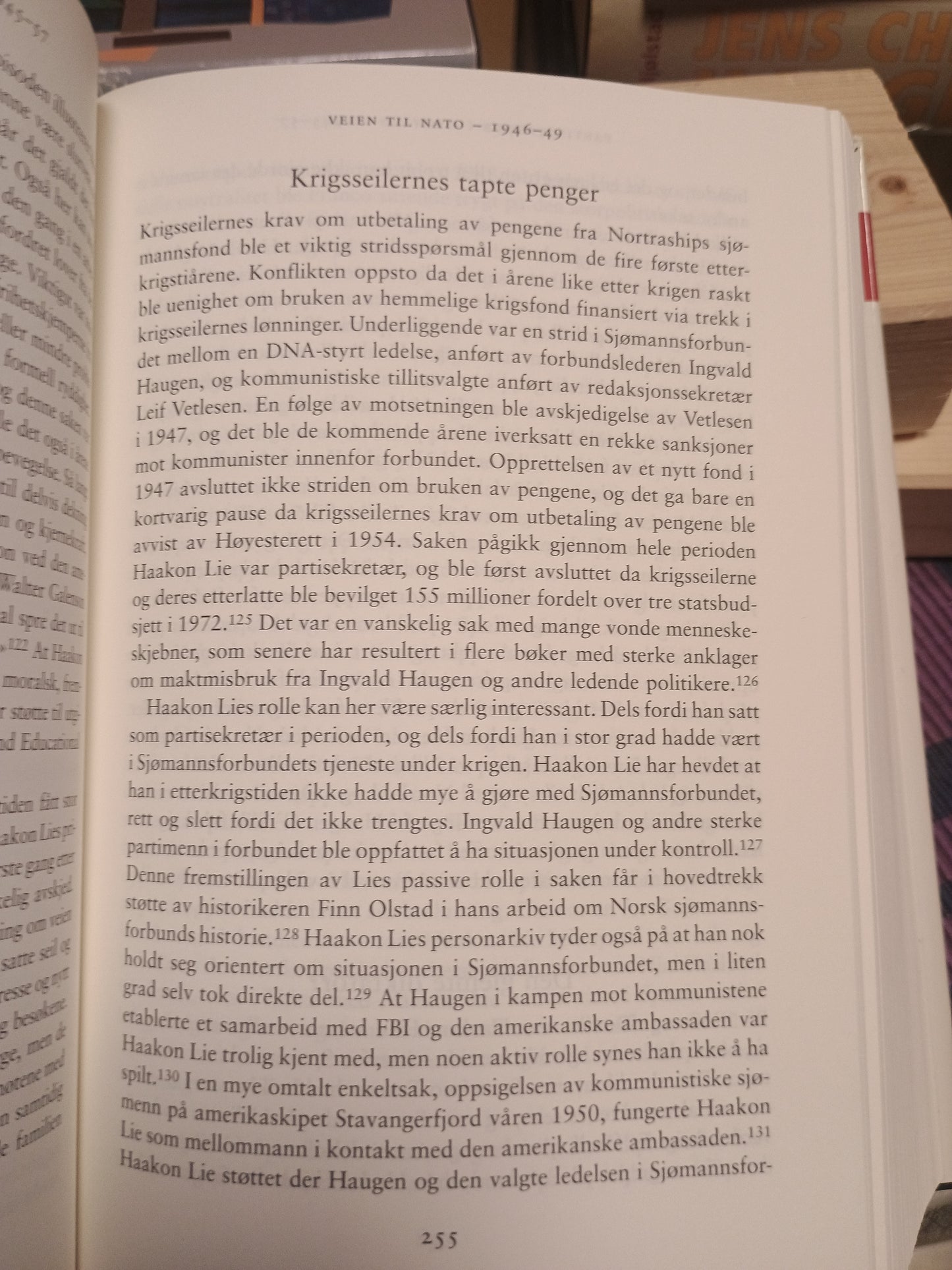 Haakon Lie: Historien, Mytene og Mennesket, Hans Olav Lahlum