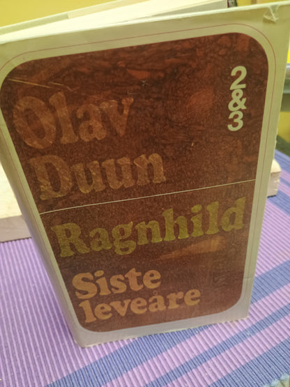 Ragnhild: Siste leveåre, 2 & 3, Olav Duun