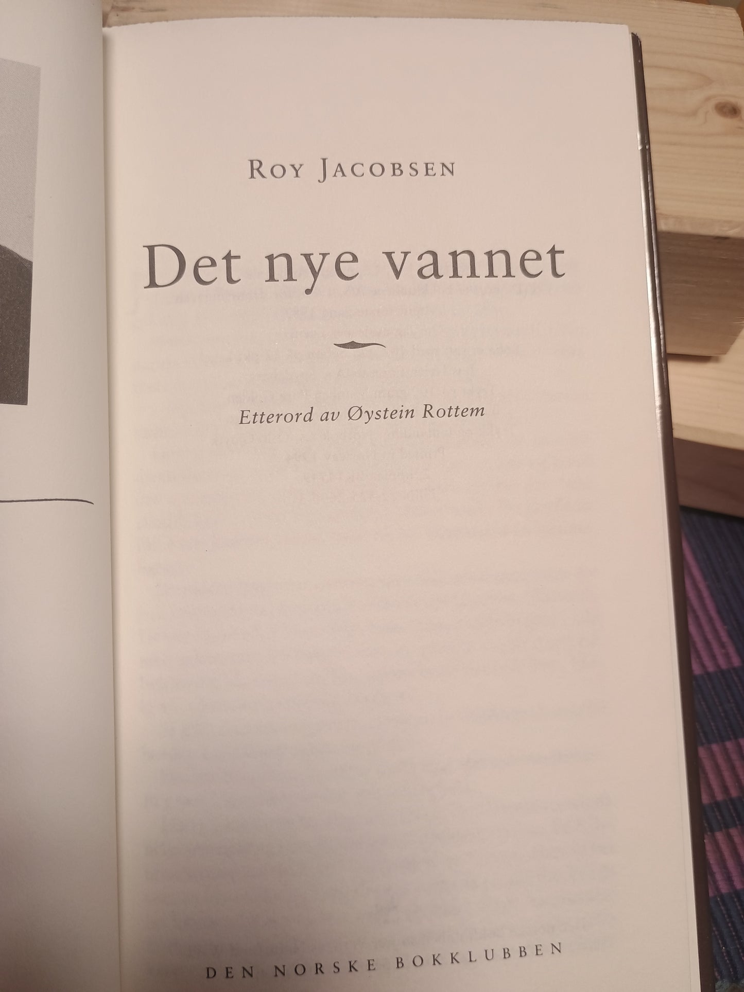 Det nye vannet, Roy Jacobsen