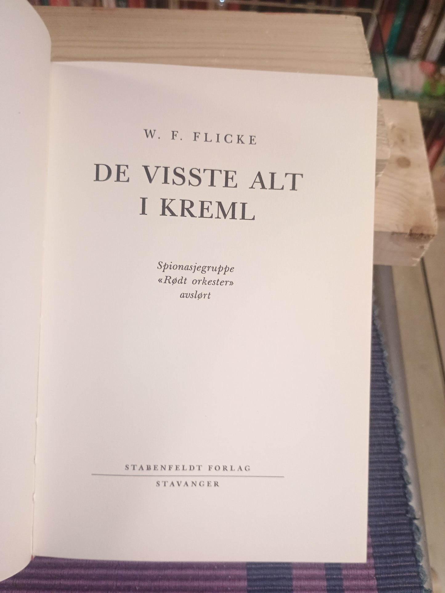 De visste alt i Kreml, W. F. Flicke