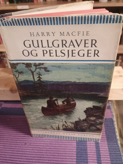 Gullgraver og pelsjeger, Harry Macfie